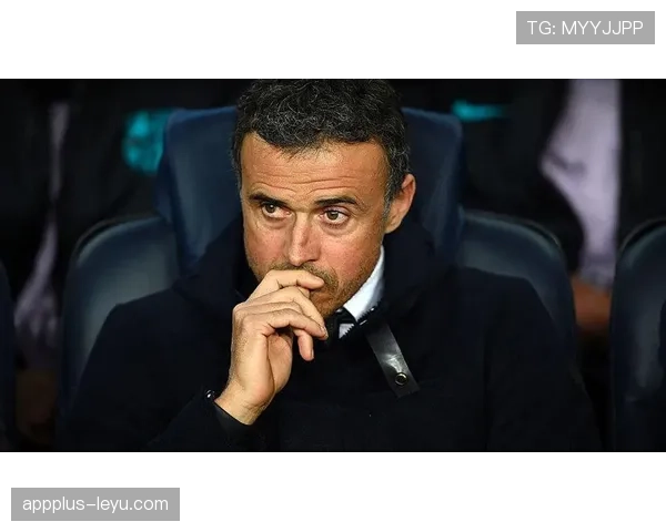 恩里克战术适配性分析：经典理念如何有效融入现代足球策略